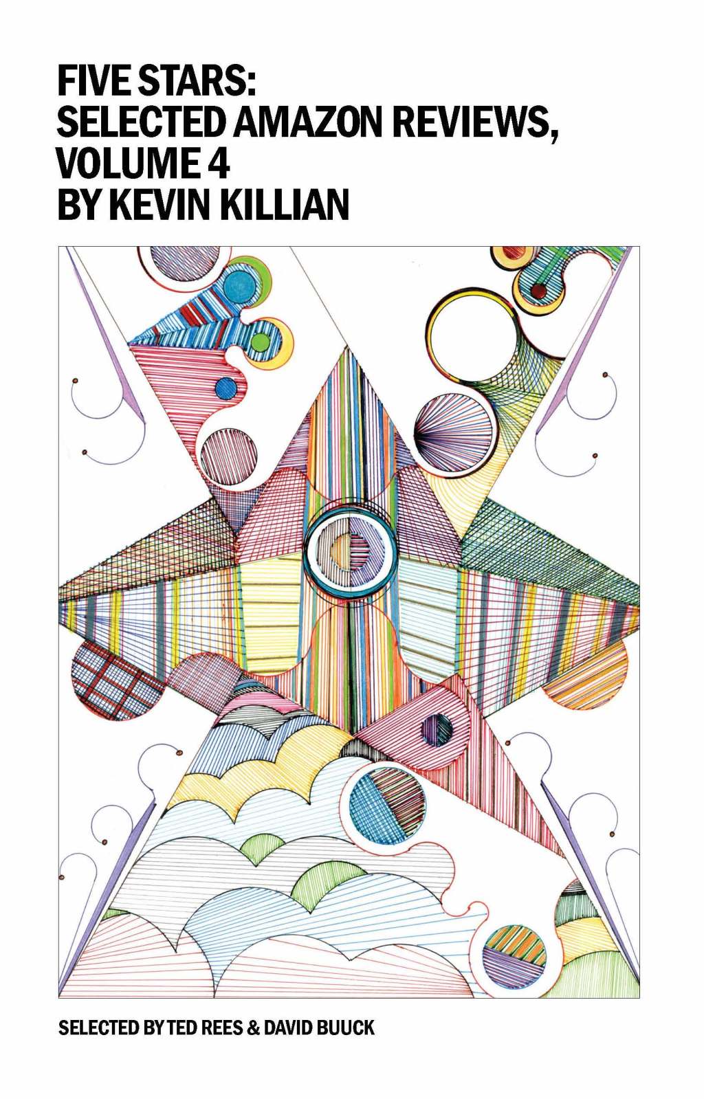 ANNOUNCING TRIPWIRE PAMPHLET #12: Five Stars: Selected Amazon Reviews, Volume 4 by Kevin&nbsp;Killian