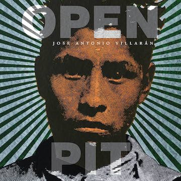 Digging an Open Pit: A Review of Jose Antonio Villarán’s Open&nbsp;Pit